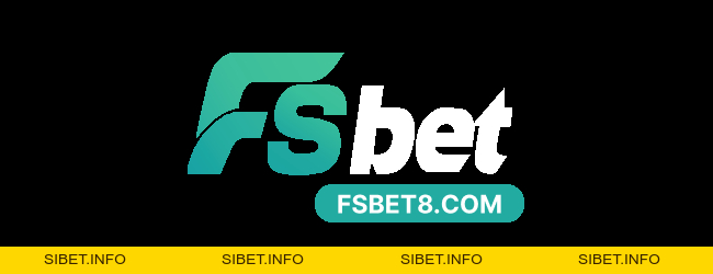 Fsbet - Thương Hiệu Nhà Cái Uy Tín, Lừng Danh Toàn Cầu - SIBET.INFO