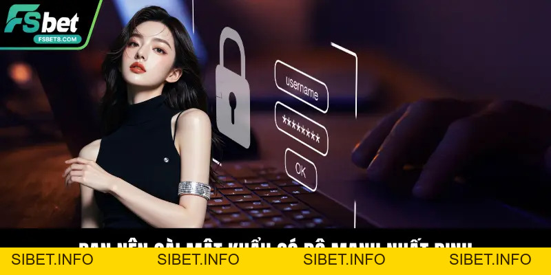 Chính Sách Bảo Mật – Cam Kết Bảo Vệ Thông Tin Tại Fsbet - SIBET.INFO