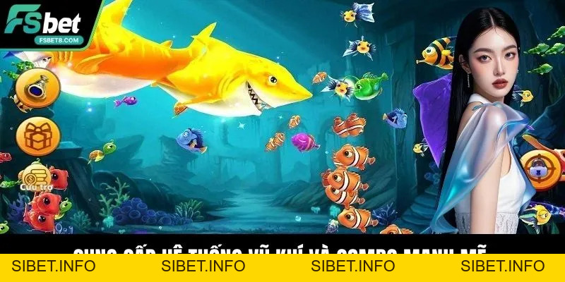 Bắn Cá Xèng Đổi Thưởng – Trải Nghiệm Săn Đỉnh Cao Fsbet - SIBET.INFO