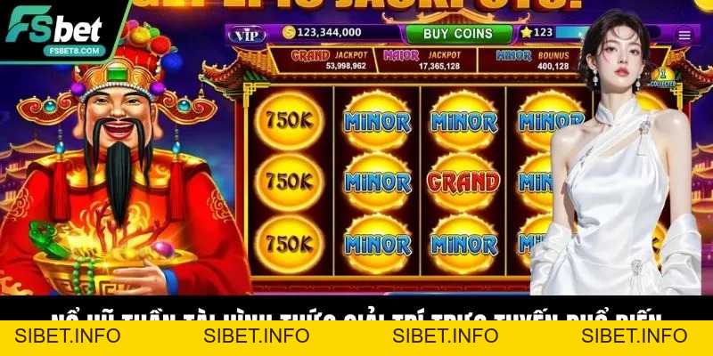 Nổ Hũ Thần Tài Fsbet – Bùng Nổ Vận May, Đổi Đời Tích Tắc - SIBET.INFO