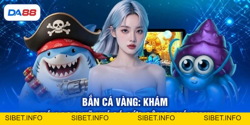 Bắn Cá Vàng: Khám Phá 6 Loại Vũ Khí Có Sức Công Phá Mạnh - SIBET.INFO Bắn Cá Vàng: Khám Phá 6 Loại Vũ Khí Có Sức Công Phá Mạnh - SIBET.INFO