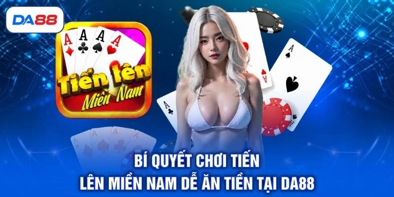 Tiến Lên Miền Nam - 4 Chiêu Thức Lật Ngược Thế Cờ Đỉnh Cao - SIBET.INFO Tiến Lên Miền Nam - 4 Chiêu Thức Lật Ngược Thế Cờ Đỉnh Cao - SIBET.INFO