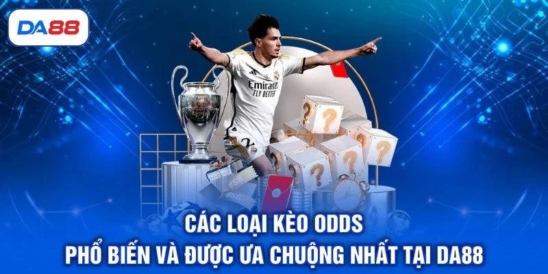 Odds Là Gì? Tìm Hiểu Khái Niệm Số 1 Về Tỷ Lệ Kèo Tại DA88 - SIBET.INFO Odds Là Gì? Tìm Hiểu Khái Niệm Số 1 Về Tỷ Lệ Kèo Tại DA88 - SIBET.INFO