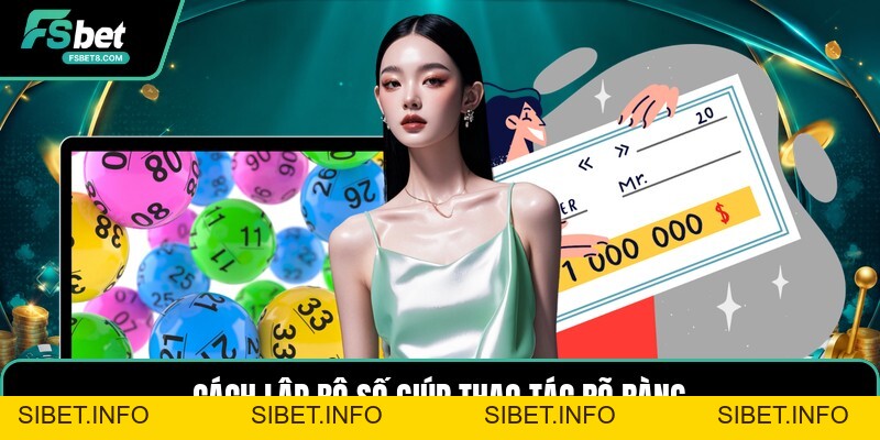 Tạo Dàn Đề - Cách Lọc Số Dễ Theo Dõi Qua Từng Ngày - SIBET.INFO