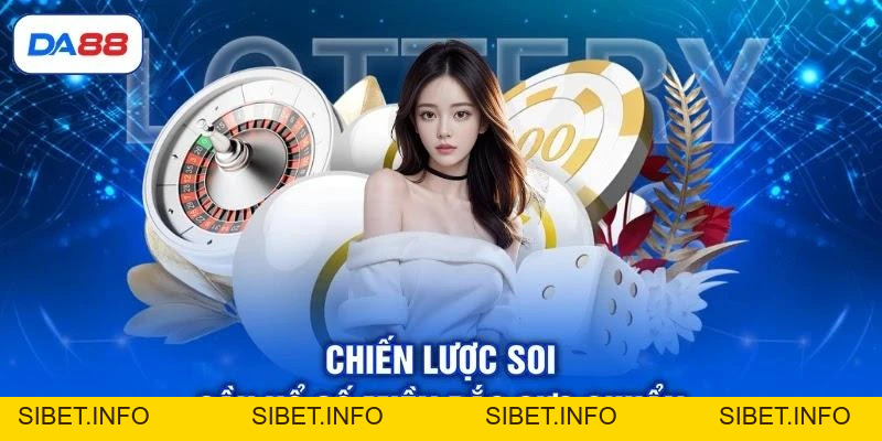 Xổ Số Miền Bắc - Hình Thức Cược Phổ Biến, Mẹo Soi Cầu Chuẩn - SIBET.INFO Xổ Số Miền Bắc - Hình Thức Cược Phổ Biến, Mẹo Soi Cầu Chuẩn - SIBET.INFO