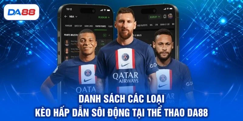 Thể Thao DA88 - Top 3 Loại Kèo Hấp Dẫn Nhất Hiện Nay - SIBET.INFO