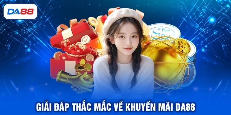 Khuyến Mãi DA88 - Top 05 Chương Trình Độc Quyền Mới Nhất - SIBET.INFO Khuyến Mãi DA88 - Top 05 Chương Trình Độc Quyền Mới Nhất - SIBET.INFO