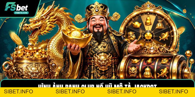 Banh Club Nổ Hũ - Hướng Dẫn Đọc Biểu Tượng Trả Thưởng - SIBET.INFO