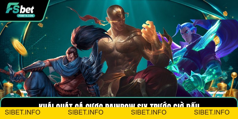 Cá Cược Rainbow Six - Cẩm Nang Đọc Kèo Dành Cho Bạn - SIBET.INFO