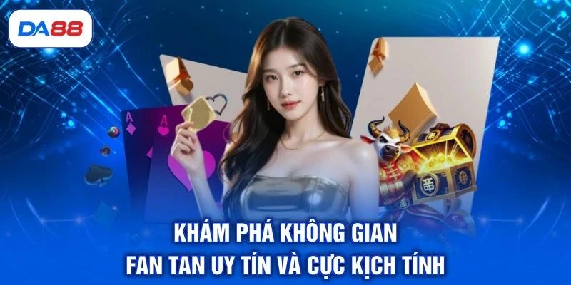 Fan Tan DA88 - Trải Nghiệm Tựa Game Đếm Hạt Đẳng Cấp Số 1 - SIBET.INFO Fan Tan DA88 - Trải Nghiệm Tựa Game Đếm Hạt Đẳng Cấp Số 1 - SIBET.INFO