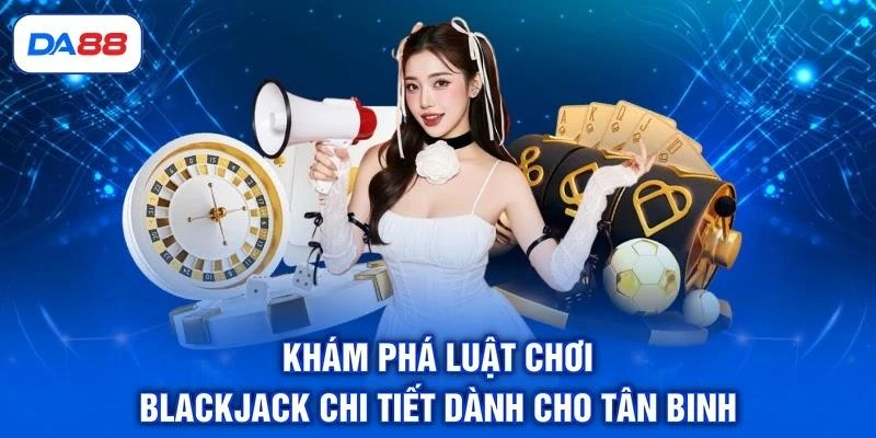 Blackjack - 3 Thời Điểm Nên Dừng Lại Để Đảm Bảo An Toàn - SIBET.INFO Blackjack - 3 Thời Điểm Nên Dừng Lại Để Đảm Bảo An Toàn - SIBET.INFO