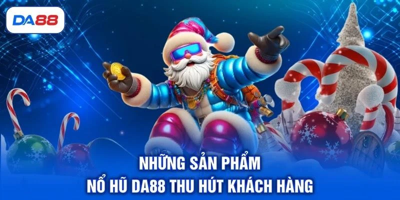 Nổ Hũ DA88 - Đánh Giá 4 Ưu Điểm Thu Hút Khách Hàng - SIBET.INFO Nổ Hũ DA88 - Đánh Giá 4 Ưu Điểm Thu Hút Khách Hàng - SIBET.INFO