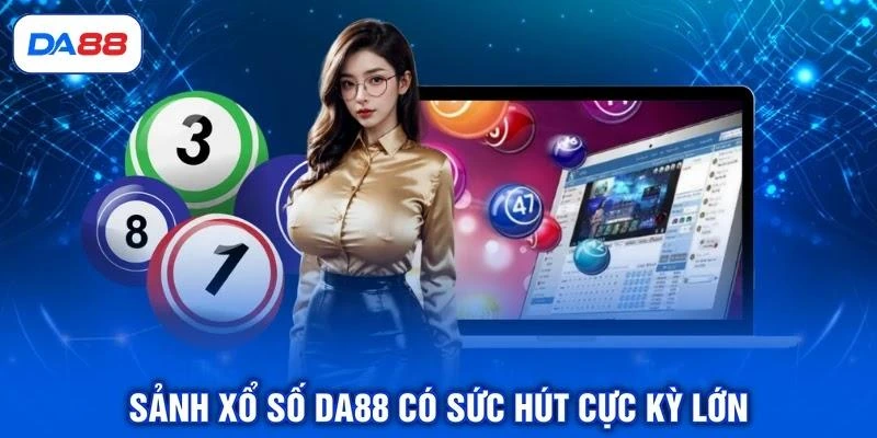 Xổ Số DA88 - Sảnh Game Giải Trí Hấp Dẫn Nhất Cho Bạn - SIBET.INFO Xổ Số DA88 - Sảnh Game Giải Trí Hấp Dẫn Nhất Cho Bạn - SIBET.INFO