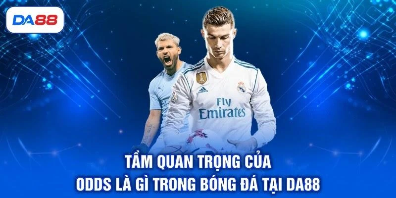 Odds Là Gì? Tìm Hiểu Khái Niệm Số 1 Về Tỷ Lệ Kèo Tại DA88 - SIBET.INFO Odds Là Gì? Tìm Hiểu Khái Niệm Số 1 Về Tỷ Lệ Kèo Tại DA88 - SIBET.INFO