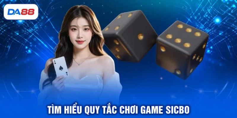 Sicbo DA88 - Hướng Dẫn Luật Chơi Giúp Hội Viên Thắng Lớn - SIBET.INFO Sicbo DA88 - Hướng Dẫn Luật Chơi Giúp Hội Viên Thắng Lớn - SIBET.INFO