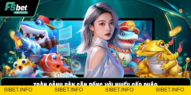 Bắn Cá Rồng Nổ - Săn Trùm Bằng Cách Dùng Đạn Hiệu Quả - SIBET.INFO