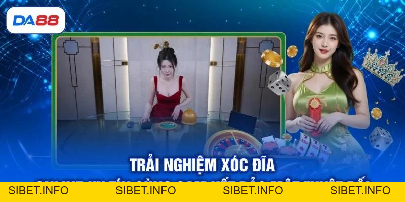 Xóc Đĩa Online DA88 - Tựa Game Đổi Thưởng Đẳng Cấp Số 1 - SIBET.INFO Xóc Đĩa Online DA88 - Tựa Game Đổi Thưởng Đẳng Cấp Số 1 - SIBET.INFO