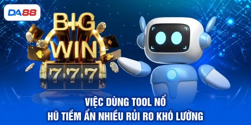 Tool Nổ Hũ Có Thật Sự Đáng Tin? 3 Rủi Ro Cần Cảnh Giác - SIBET.INFO Tool Nổ Hũ Có Thật Sự Đáng Tin? 3 Rủi Ro Cần Cảnh Giác - SIBET.INFO