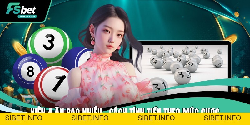 Xiên 4 Ăn Bao Nhiêu - Cách Tính Tiền Theo Mức Cược - SIBET.INFO