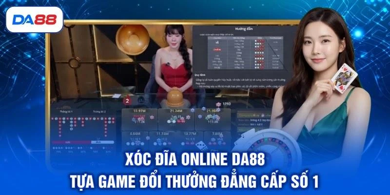 Xóc Đĩa Online DA88 - Tựa Game Đổi Thưởng Đẳng Cấp Số 1 - SIBET.INFO Xóc Đĩa Online DA88 - Tựa Game Đổi Thưởng Đẳng Cấp Số 1 - SIBET.INFO